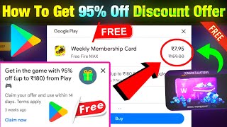 🤑 How To Get 95 Off In Play Store 💯😱🔥  95 Off On Play Store Free Fire  Play Store Offer 95 Off [upl. by Walworth]