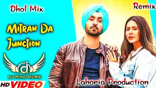 Mitran Da Junction Remix Diljit Dosanjh Ft Dj Manu Lahoria Production New Punjabi Song 2024 [upl. by Ainecey]