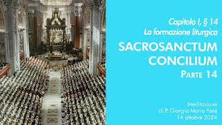 Sacrosanctum Concilium  Cap I § 14  P Giorgio M Faré [upl. by Gone]