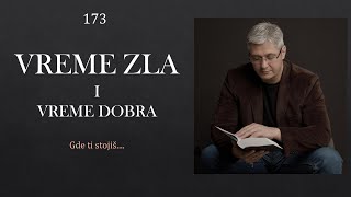 173 VREME ZLA I VREME DOBRA  Gde ti stojiš danas mr Zoran Marcikić  BIBLIJA UČI [upl. by Sweeney974]