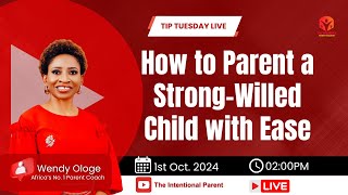 How to Parent a StrongWilled Child with Ease [upl. by Topper923]