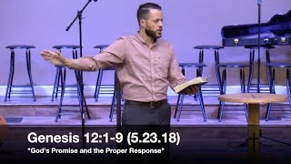 Gods Promise and the Proper Response  Genesis 1219 52118  Pastor Jordan Rogers [upl. by Aicnarf]