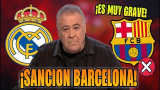 ¡FERRERAS SUELTA LA BOMBA ¡SANCION AL BARCELONA ES MUY GRAVE  NOTICIAS REAL MADRID HOY [upl. by Anneirda329]