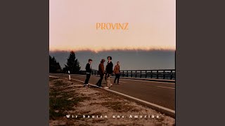 Provinz  Was uns high macht Official Video [upl. by Tlok]