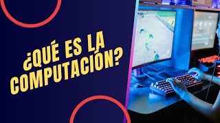 DESCUBRE Que es la COMPUTACIÓN [upl. by Onitsuj600]