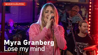 Myra Granberg  Lose My Mind  Musikhjälpen 2021 [upl. by Roosevelt]