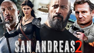 San Andreas 2 2025 Movie  Dwayne Johnson Liam Neeson Paul G  Review And Facts [upl. by Skilken248]