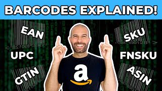 Amazon Barcodes EXPLAINED – GTIN UPC EAN SKU FNSKU amp ASINs [upl. by Arden]