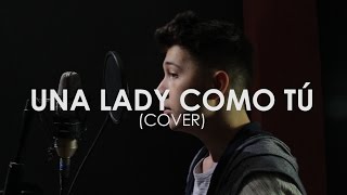 Una Lady como tú  Manuel Turizo Cristian Osorno Cover [upl. by Etteniotnna]