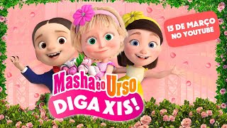 💓 Masha e o Urso💐 Diga Xis 📷 Trailer Assista ao episódio especial do dia 15 de março no YouTube🎬 [upl. by Nicolais]