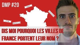 Dismoi pourquoi les villes de France portent leur nom  DMP 20 [upl. by Ahsatniuq914]