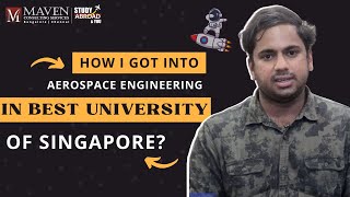 Aerospace Engineering in Singapores Best University  Shashank Vissom  Maven Consulting Services [upl. by Nylanej]