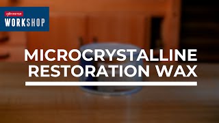 Axminster Workshop Microcrystalline Restoration Wax  Product Overview [upl. by Wan229]