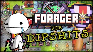 A Dipshits Guide To Forager [upl. by Nettle533]