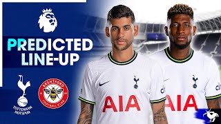 BISSOUMA TO START Tottenham Vs Brentford • Premier League PREDICTED LINE UP [upl. by Eelrac]