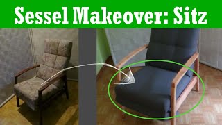 So gehts Sitzteil polstern Sessel Makeover Teil 5 [upl. by Notkcorb90]