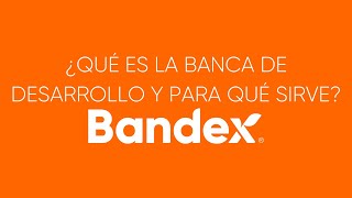 ¿Qué es la Banca de Desarrollo y para qué sirve [upl. by Nahtiek]