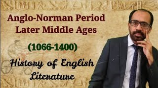 AngloNorman Period  History of English Literature Major Writers amp WorksTest PreparationM Tayyab [upl. by Adabel524]