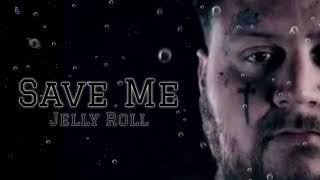 Jelly Roll  Save Me  Song [upl. by Auhso]