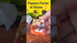 Papaya facial at home to clear Pigmentation blemishes and Acne breakouts viral shorts [upl. by Ingaberg]