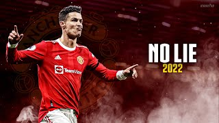 Cristiano Ronaldo ► quotNO LIEquot  Sean Paul ft Dua Lipa • Manchester United Skills amp Goals 2022  HD [upl. by Hayashi]