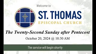 TwentySecond Sunday after Pentecost 1030 AM Service  10202024 St Thomas Episcopal Church [upl. by Swan]