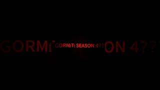 GORMİTİ SEASON 4 [upl. by Donell138]