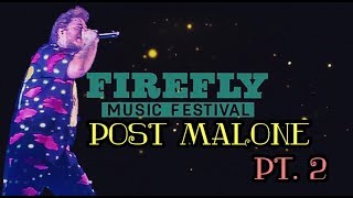 POST MALONE LIVE at FIREFLY FESTIVAL 2019 Pt 2 [upl. by Willumsen935]