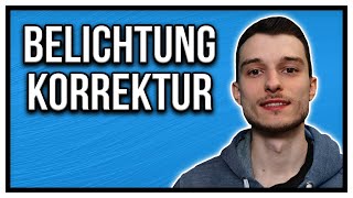 Photoshop Belichtung Korrektur erklärt Tutorial deutsch 2022 [upl. by Nwahsyd]