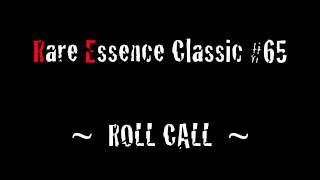 Rare Essence Classic 65  ROLL CALL [upl. by Artemus]