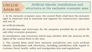 UNCLOS Article 60 Artificial islands installations and structures in the exclusive economic zone [upl. by Asaph864]