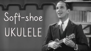 Softshoe Ukulele 1929 [upl. by Eniamahs]