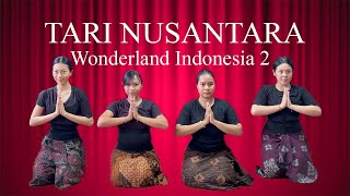 Tari Nusantara  Wonderland Indonesia 2 by Alffy Rev [upl. by Nannahs]