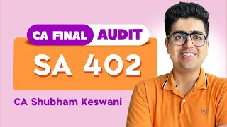 SA 402 Revision  CA Final Audit May24 Exams  CA Shubham Keswani AIR 8 [upl. by Ntsyrk383]