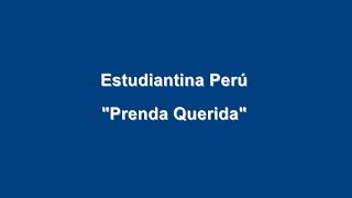 Estudiantina Perú  Prenda Querida [upl. by Domela]