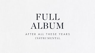 Full Length Instrumental Album  Brian amp Jenn Johnson  After All These Years [upl. by Llemar]