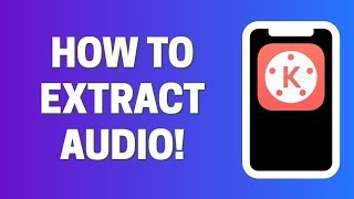 How To Extract Audio From Video In Kinemaster [upl. by Eislrahc]