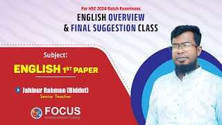 English 1st Paper Overview amp FINAL SUGGESTION CLASS HSCAlim২০২৪ ব্যাচ [upl. by Aneema941]