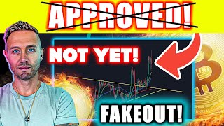 BITCOIN SPOT ETF FAKEOUT SEC Sends FALSE ALARM [upl. by Ronnie]