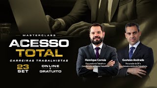 Masterclass Acesso Total Carreiras Trabalhistas [upl. by Rengia713]