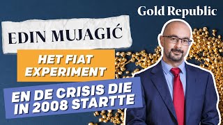 Edin Mujagić Keerpunt 71 het fiat experiment amp de crisis die in 2007 startte  GoudKoortsGasten10 [upl. by Ydahs]