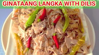 GINATAANG LANGKA WITH DILIS  PINOY RECIPE [upl. by Hiasi784]