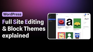 WordPress Full Site Editing FSE amp Block Themes explained [upl. by Annahsal]