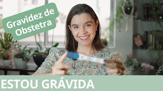 ESTOU GRÁVIDA Como eu descobri a minha gravidez gravidez de obstetra [upl. by Vinita]