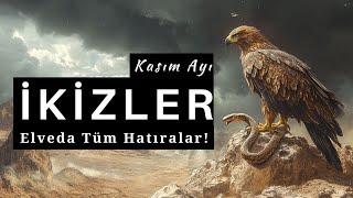 İkizler Burcu Kasım 2024  Elveda Tüm Hatıralar [upl. by Otrebla]