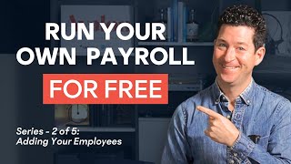 How to Run Payroll in Canada for Free Series  2 of 5  Adding Your Employees [upl. by Goar245]