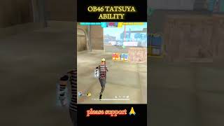 OB47 UPDATE TATSUYA ABILITY CHANGES ♥️🙏 Free fire 🔥 shorts gaming freefire trending viralshorts [upl. by Rebeca345]