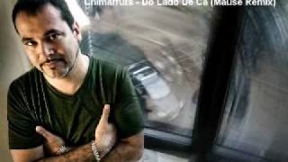 Chimarruts  Do Lado De Ca Mause Remix [upl. by Ancilin]