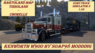 ETS2 149 Bartoland Map Tissoland  Chorelle Kenworth W900 by Soap98 Modding [upl. by Leumel]