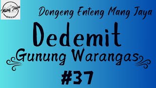 DEDEMIT GUNUNG WARANGAS 37 Dongeng Enteng Mang Jaya Carita Sunda MangJayaOfficial [upl. by Amero]